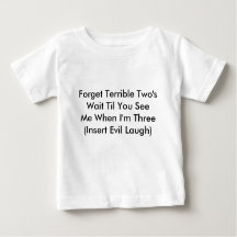 "Forget Terrible Two's" Toddler T-shirt
