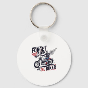 FORGET THE BIKE RIDE THE BIKER KEY RING