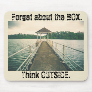 Forget the Box.Think Outside.Vintage Dock Mousepad