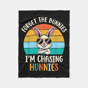 Forget the bunnies chasing hunnies funny easter fleece blanket