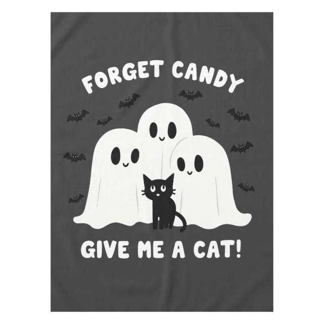 Forget The Candy Give Me A Cat Spooky Halloween  Tablecloth (Front)