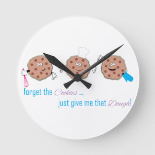 Forget the Cookies Round Clock