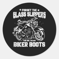 Forget The Glass Slipper Motorcycle Rider Biker Fu