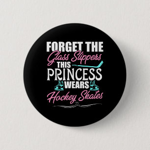 Forget The Glass Slippers This Princess Wears Hock 6 Cm Round Badge