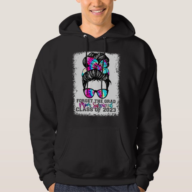 Forget The Grad Mom Survived Senior 2023 Tie Dye G Hoodie (Front)