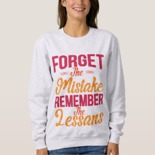Forget The Mistake Remember The Lesson Vintage Sweatshirt