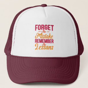 Forget The Mistake Remember The Lesson Vintage Trucker Hat