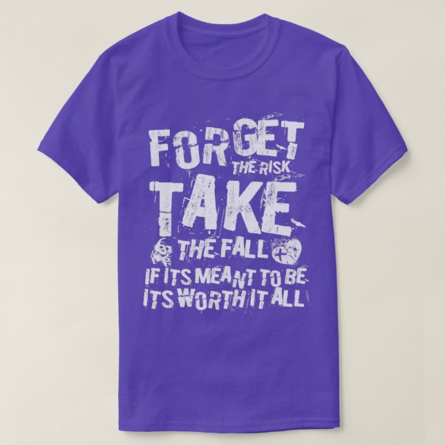 Forget the risk take the fall Funny Emo Goth T-Shirt (Design Front)
