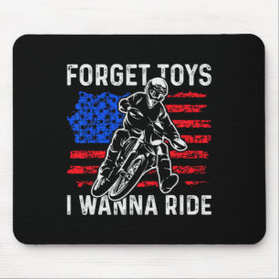 Forget Toys I Wanna Ride Funny Dirt Bike Motorcycl Mouse Mat