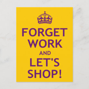 Forget Work and Let's Shop Postcard
