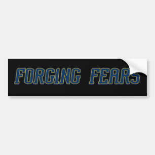 Forging Fears Bumper Sticker
