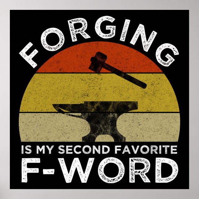 Forging Is My Second Favourite F-Word Poster (Front)