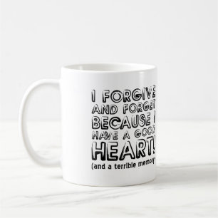 Forgive and Forget Funny Mug or Travel Mug