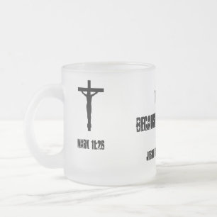 Forgive Because God Said so Customise it Frosted Glass Coffee Mug