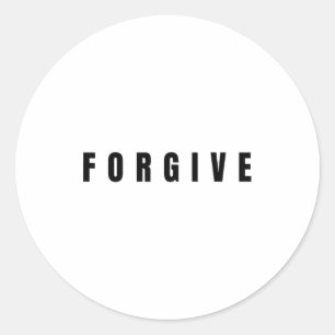 Forgive - Jesus Christ Sritual Quote Christianity  Classic Round Sticker