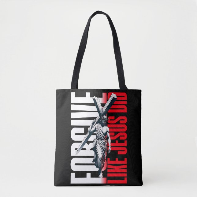 Forgive like Jesus did Tote Bag (Front)