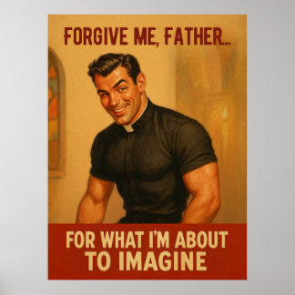 “Forgive Me, Father…” Vintage Humour Print
