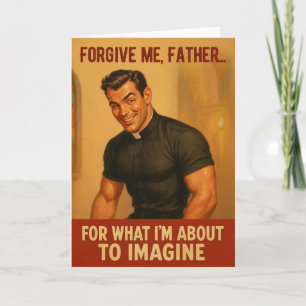 “Forgive Me, Father…” Vintage Humour Print Card