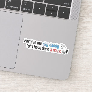 Forgive me Sky Daddy, funny religious 