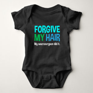 Forgive My Hair - Funny Bodysuit for Cranio Baby