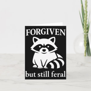 Forgiven but feral funny raccoon quote christian card