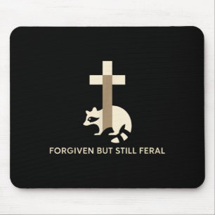 Forgiven But Still Feral Raccoon Christian Quote 6 Mouse Mat
