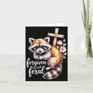 Forgiven But Still Feral Raccoon Christian Quote  Card
