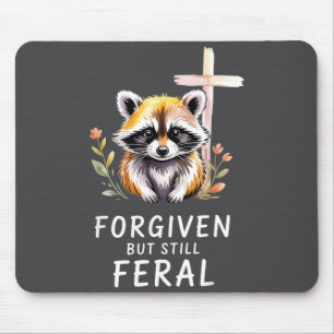 Forgiven But Still Feral Raccoon Christian Quote Mouse Mat