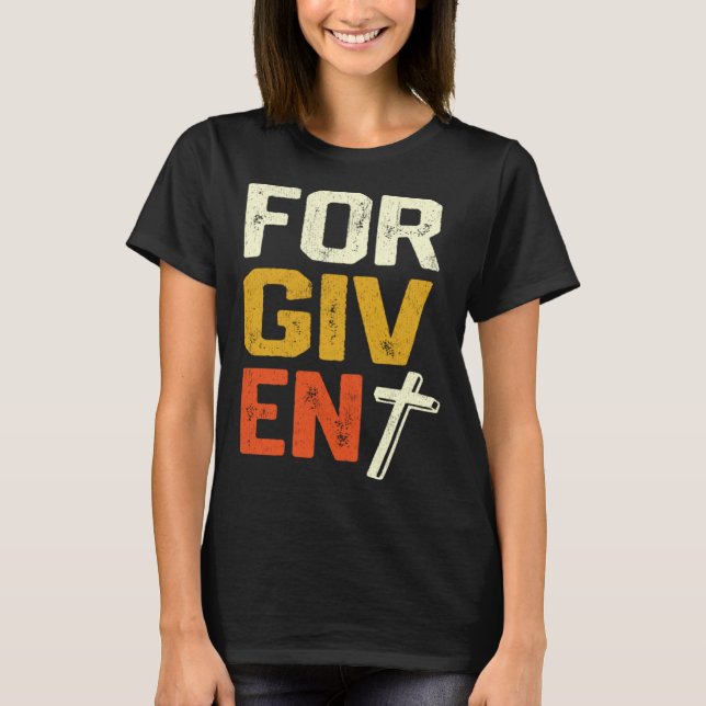 Forgiven Christian Faith Statement T-Shirt (Front)