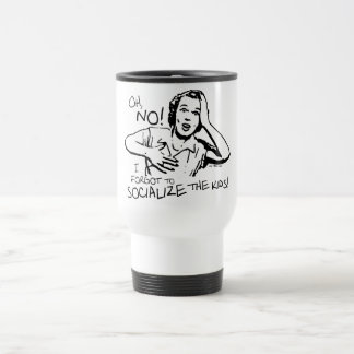 Forgot the Socialisation Travel Mug