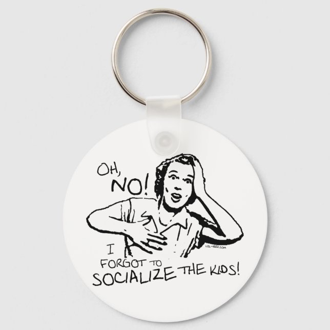 Forgot the Socialization Key Ring (Front)