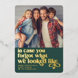 Forgot What We Looked Like   Christmas Photo Foil Holiday Card
