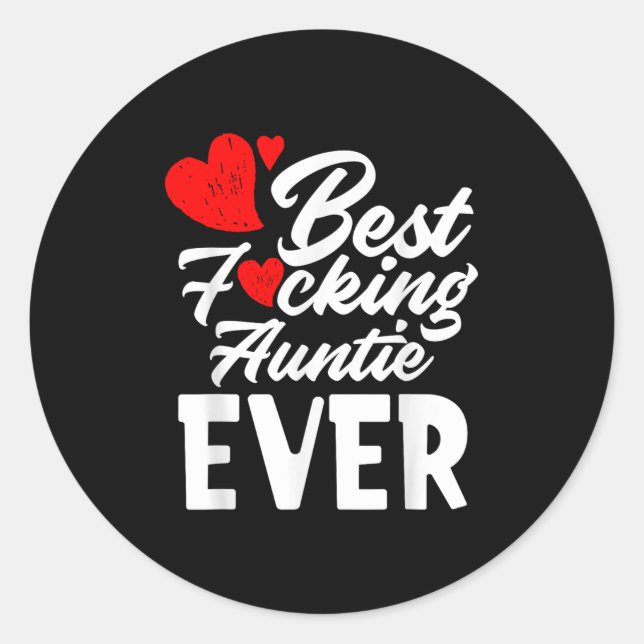 Foring Auntie Ever - Cool Grandaunt Aunt Gift  Classic Round Sticker (Front)