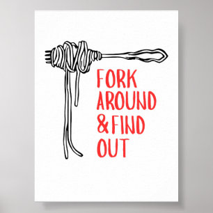 Fork Around & Find Out Funny Pasta Poster