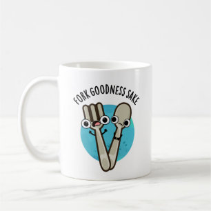 Fork Goodness Sake Funny Utensil Pun  Coffee Mug