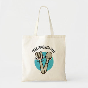 Fork Goodness Sake Funny Utensil Pun Tote Bag