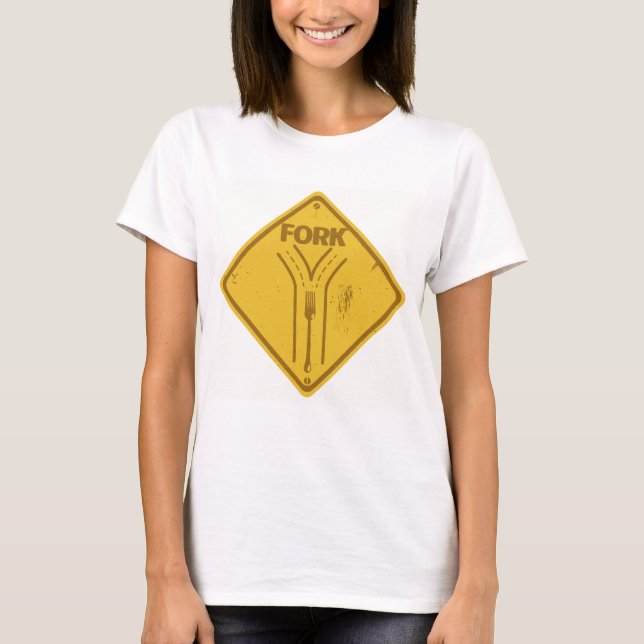 Fork in the road funny traffic sign T-Shirt (Front)