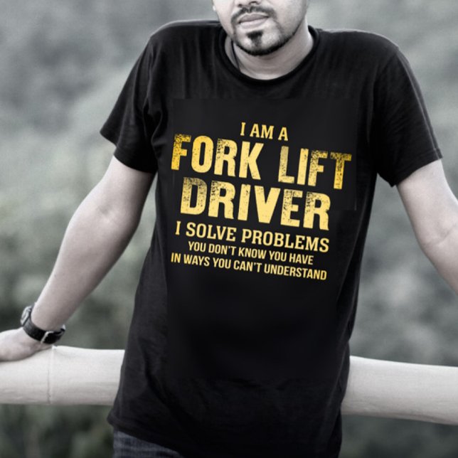 Fork Lift Driver I Solve Problems T-Shirt (Creator Uploaded)