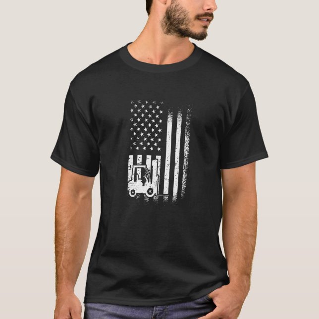Fork Truck Driver American Forklift Operator T-Shirt (Front)
