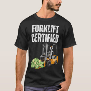 Forklift Certified Meme Funny Forklift Certified T-Shirt