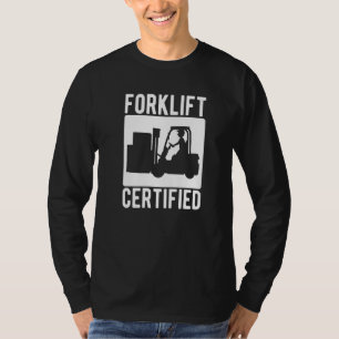 Forklift Certified Warehouse Forklift Operator T-Shirt