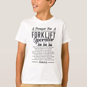 Forklift Driver A Prayer For A Forklift Operator T-Shirt