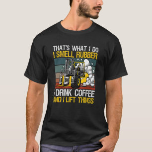 Forklift Driver For A Warehouse Forklift Operator T-Shirt