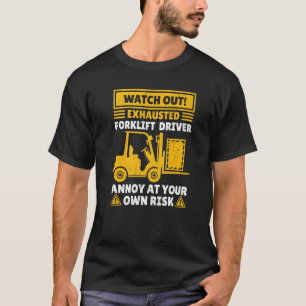 Forklift Driver For Men Women Forklift Operator Me T-Shirt