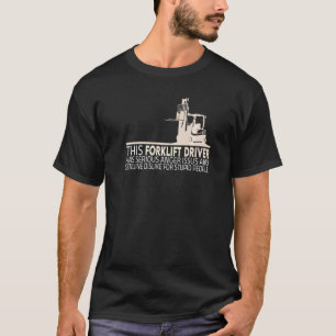 Forklift Driver Has Anger Issus Forklift Driver T-Shirt