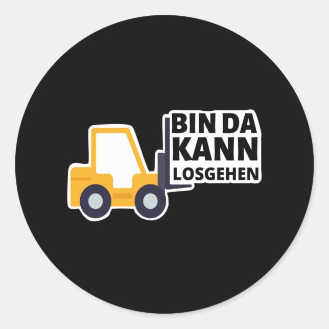 Forklift Driver I'm Ready To Go Funny Classic Round Sticker (Front)