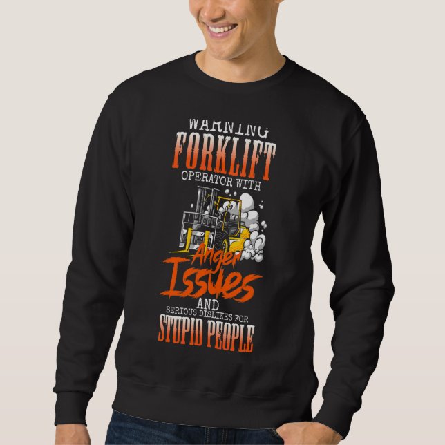 Forklift Driver Logistician Warehouse Worker Wareh Sweatshirt (Front)