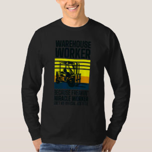 Forklift Driver Logistician Warehouse Worker Wareh T-Shirt