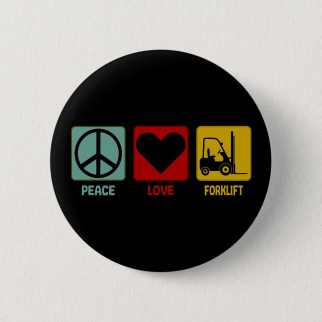 Forklift Driver Peace Love Design 6 Cm Round Badge (Front)