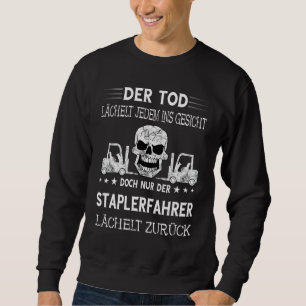 Forklift Driver Skull Forklift Driver Saying Sweatshirt